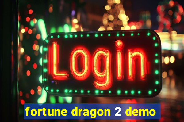 fortune dragon 2 demo